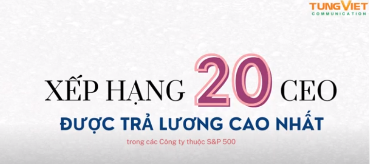 Xếp hạng 20 CEO được trả lương cao nhất trong S&P 500